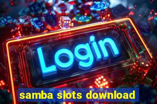 samba slots download