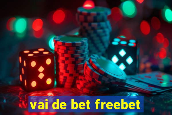 vai de bet freebet