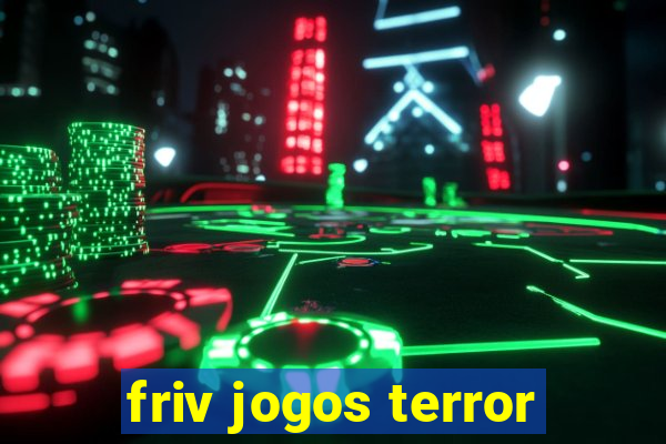 friv jogos terror