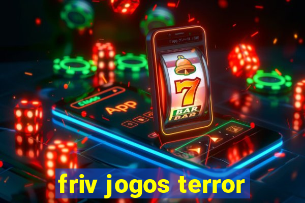 friv jogos terror