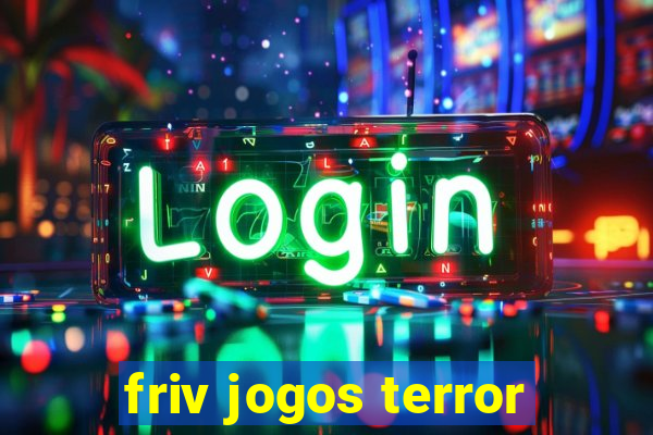 friv jogos terror