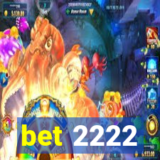 bet 2222