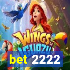 bet 2222