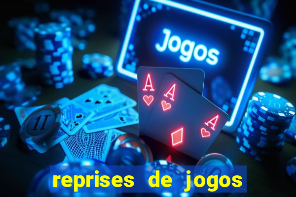 reprises de jogos de futebol