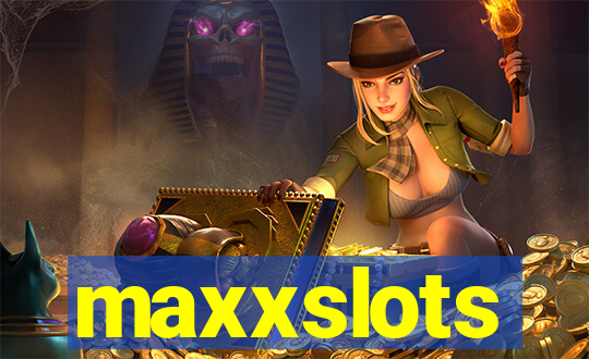 maxxslots