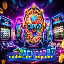 nudes de jogador de futebol