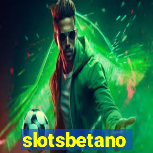 slotsbetano