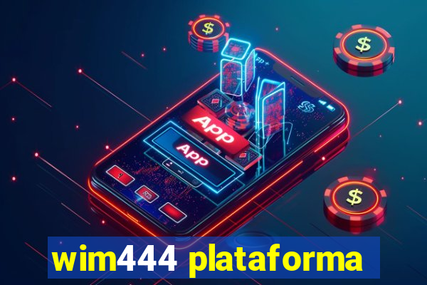 wim444 plataforma