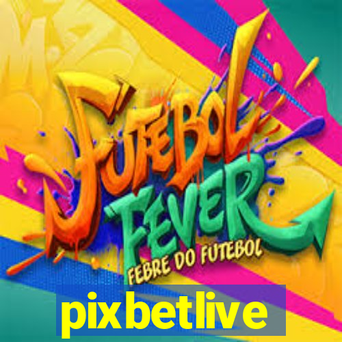 pixbetlive