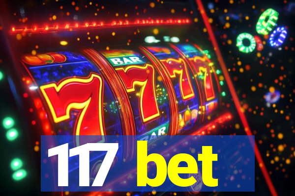 117 bet