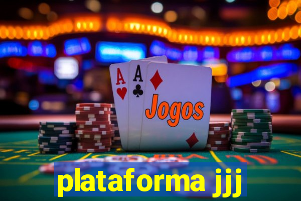 plataforma jjj