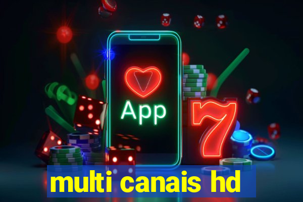 multi canais hd