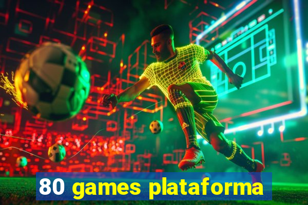 80 games plataforma