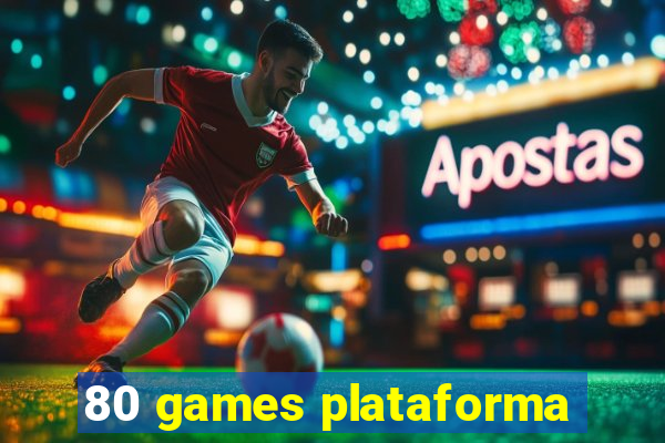 80 games plataforma