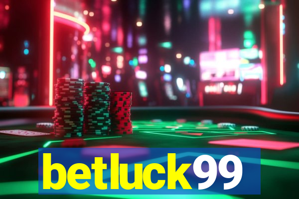 betluck99