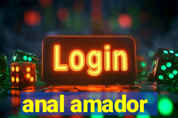 anal amador