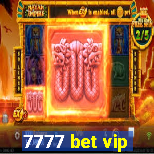 7777 bet vip