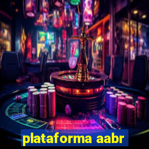 plataforma aabr