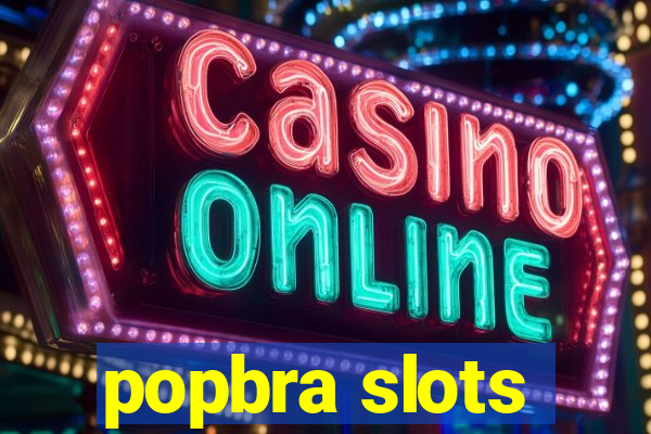 popbra slots