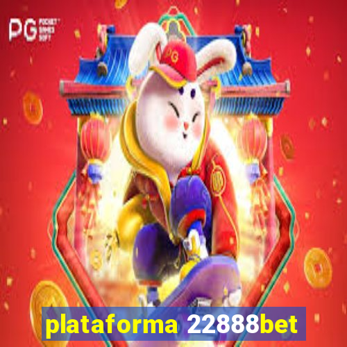 plataforma 22888bet