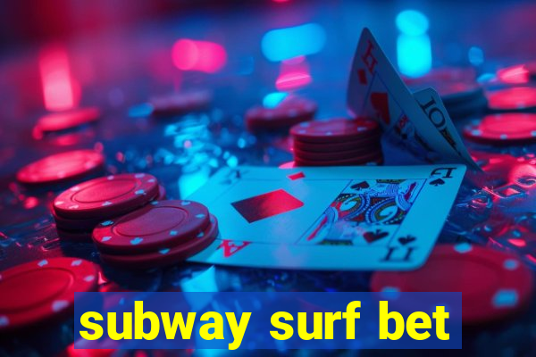 subway surf bet