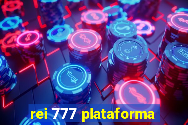 rei 777 plataforma