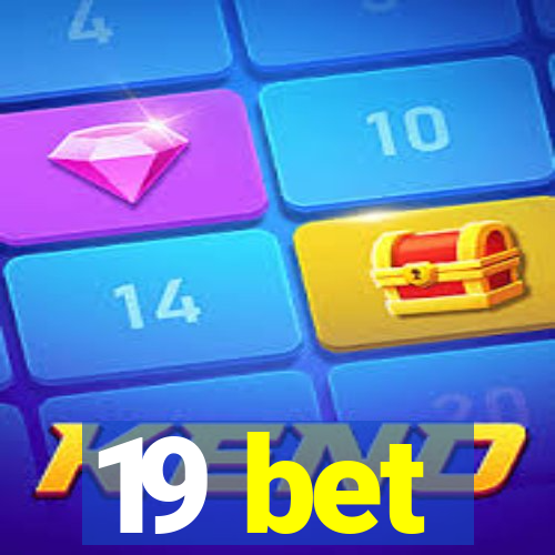 19 bet