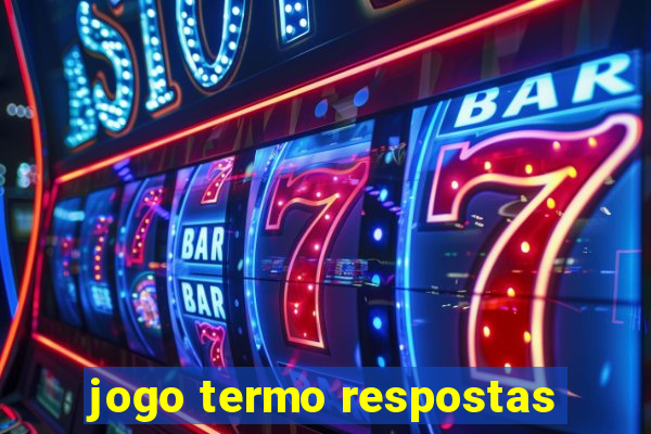 jogo termo respostas