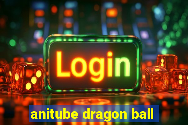 anitube dragon ball