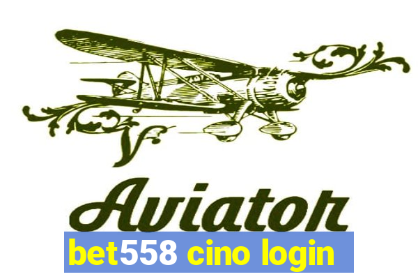 bet558 cino login