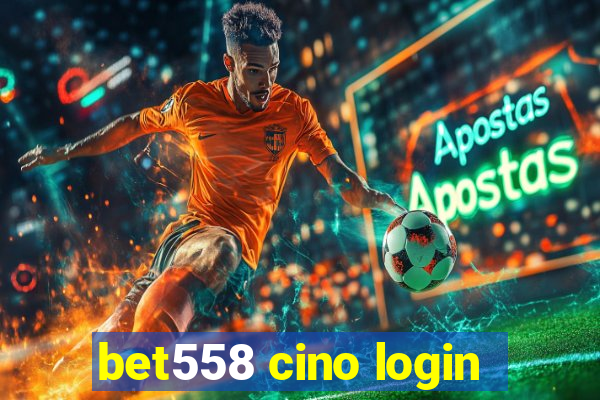 bet558 cino login