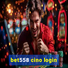 bet558 cino login