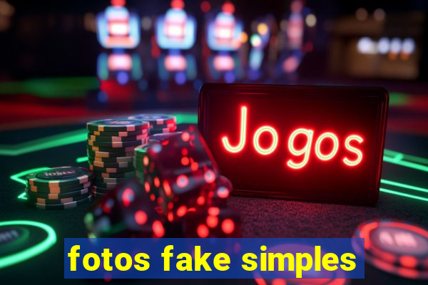 fotos fake simples