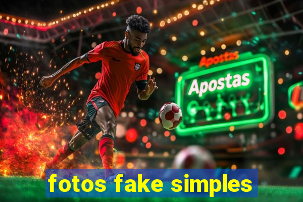 fotos fake simples