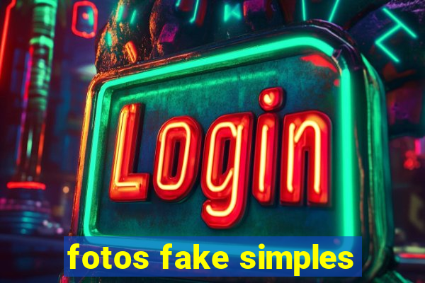 fotos fake simples