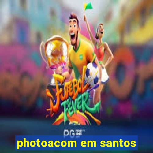 photoacom em santos