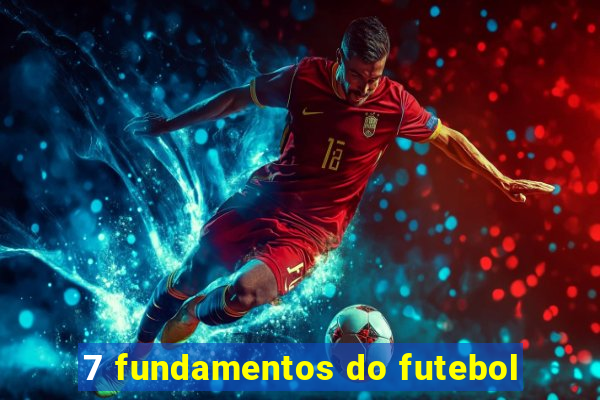 7 fundamentos do futebol