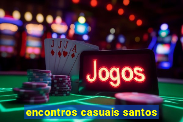 encontros casuais santos