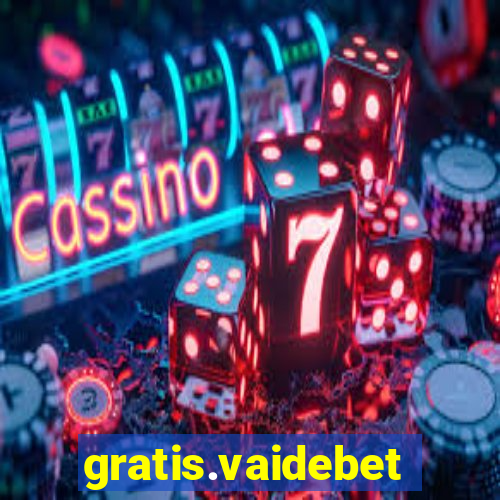 gratis.vaidebet