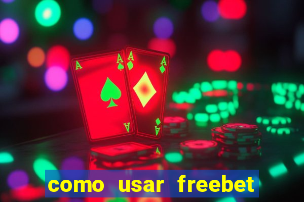 como usar freebet vai de bet