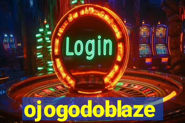 ojogodoblaze