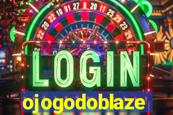 ojogodoblaze