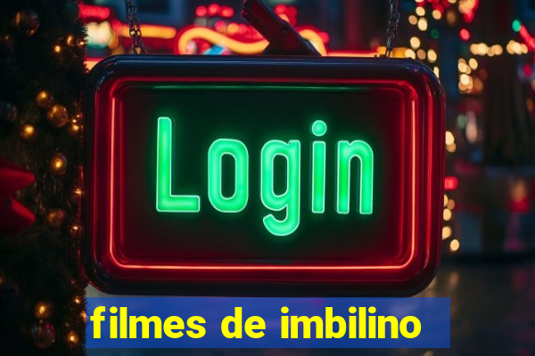 filmes de imbilino