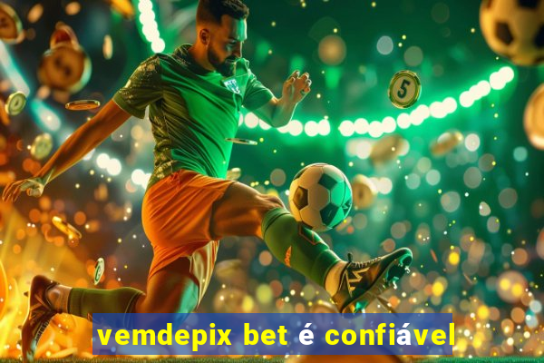 vemdepix bet é confiável