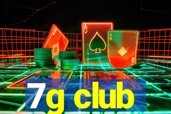 7g club