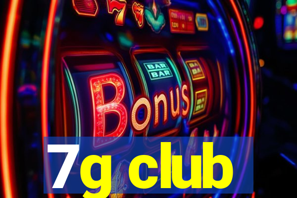 7g club