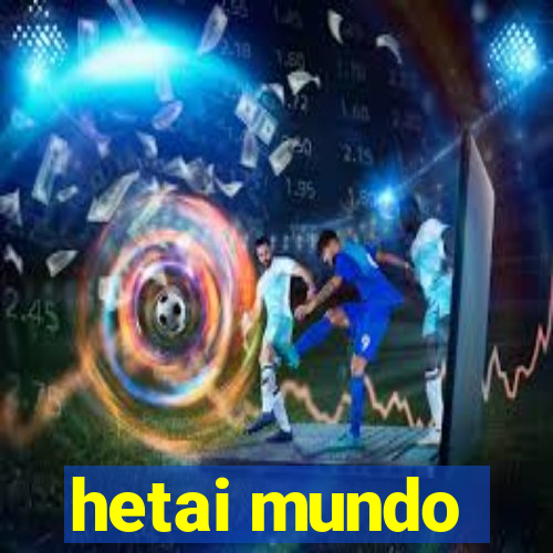 hetai mundo