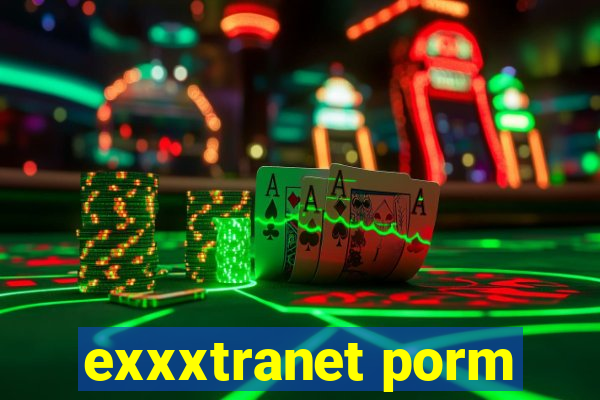 exxxtranet porm