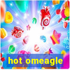 hot omeagle