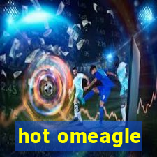 hot omeagle